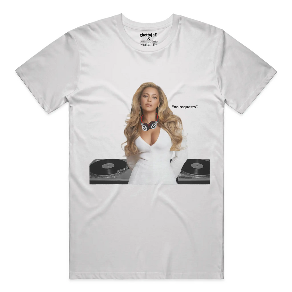 BEYONCE | &amp;quot;NO REQUESTS&amp;quot; ALL VINYL TEE | GHETTO[AF]